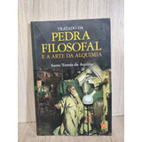 Tratado Da Pedra Filosofal E A Arte Da Alquimia