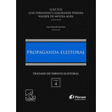 Tratado De Direito Eleitoral Volume Iv Propaganda Eleitoral De Fux Luiz Editora Fórum Ltda Capa Dura Em Português 2018