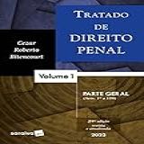 Tratado De Direito Penal Parte Geral Vol 1 29 Edição 2023 Volume 1