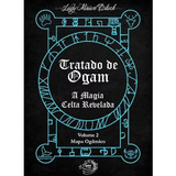 Tratado De Ogam A Magia Celta Revelada Vol 2
