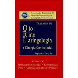 Tratado De Otorrinolaringologia E Cirurgia Cervicofacial 2 Edição De Silvio Caldas Neto Editora Roca Capa Dura Edição 2 Edição Em Português 2011