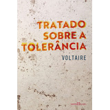 Tratado Sobre A Tolerância De Voltaire Editora Martin Claret Ltda Capa Mole Em Português 2017