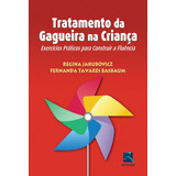 Tratamento Da Gagueira Na Criança, De Jakubovicz, Regina. Editora Thieme Revinter Publicações Ltda, Capa Mole Em Português, 2011