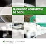 Tratamiento Homeopático Del Dolor Materia Médica Homeopática N 2 Spanish Edition