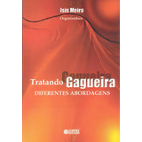 Tratando Gagueira: Diferentes Abordagens, De Meira, Isis. Editorial Cortez Editora E Livraria Ltda, Capa Mole Em Português, 2002