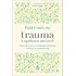Trauma: A Epidemia Invisível: Como Lidar Com As Suas Feridas Emocionais E Avançar Em Direção À Cura, De Paul Conti. Editora Sextante, Capa Mole Em Português, 2022