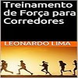Treinamento De Força Para Corredores