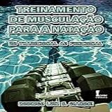 Treinamento De Musculação Para A Natação Do Tradicional Ao Funcional