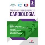 Treinamento Em Diretrizes: Cardiologia, De (editor) Soeiro, Alexandre De Matos/ (editor) Leal, Tatiana De Carvalho Andreucci Torres/ (editor) Biselli, Bruno/ (editor) Serrano Jr., Carlos Vicente/ (edi
