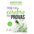 Treine O Seu Cérebro Para Provas, De Cury, Augusto. Editorial Editora Forense Ltda., Tapa Mole En Português, 2018