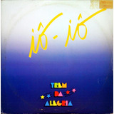 Trem Da Alegria Lp Single 1988 Iô iô Com Xuxa Lp 10613