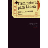 Trem Noturno Para Lisboa De Mercier Pascal Editorial Editora Record Ltda Tapa Mole En Português 2009