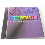 Trepidants A Nova Geração Cd Original Autografado Perfeito