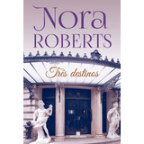 Três Destinos, De Roberts, Nora. Editora Bertrand Brasil Ltda., Capa Mole Em Português, 2019