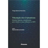 Tributação Dos Criptoativos: Noções Básicas, Classificação Pelo Direito E Seus Reflexos No Irpf Capa Comum - Noeses; 1a Edição
