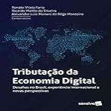 Tributação Na Economia Digital 1 Edição De 2018 Desafios No Brasil Experiência Internacional E Novas Perspectivas