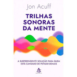 Trilhas Sonoras Da Mente, De Jon Acuff. Editora Sextante, Capa Mole Em Português
