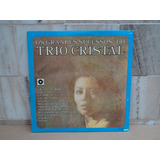 Trio Cristal 1969 os Grande Sucessos lp Vinil