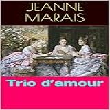 Trio D Amour  French Edition