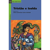 Tristão E Isolda  De Andrade