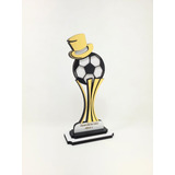 Troféu Cartola Personalizado Futebol Mdf Campeonato 25cm