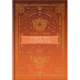 Trono De Vidro Torre Do Alvorecer vol 7 Edição Especial Um Romance De Trono De Vidro De J Maas Sarah Trono De Vidro Editorial Galera Capa Mole Em Português 2018