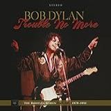 Trouble No More  The Bootleg Series Volume  CD 
