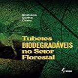 Tubetes Biodegradáveis No Setor Florestal