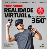 Tudo Sobre Realidade Virtual E Fotografia