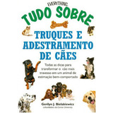 Tudo Sobre Truques E Adestramento De Cães De Bielakiewicz Gerilyn J Editorial Dvs Editora Tapa Mole En Português