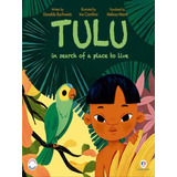 Tulu In Search Of A Place To Live, De Buchweitz, Donaldo. Editora Ciranda Cultural, Capa Mole Em Inglês