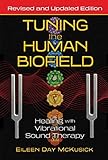 Tuning The Human Biofield Healing