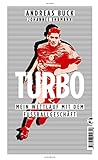 Turbo Mein Wettlauf Mit Dem Fußballgeschäft German Edition 