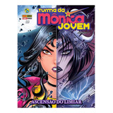 Turma Da Mônica Jovem 2021 Edição 13 Ascensão Do Limiar
