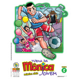 Turma Da Mônica Jovem Primeira Série Volume 5 De Mauricio De Sousa Editora Panini Brasil Ltda Capa Mole Em Português 2017