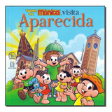 Turma Da Mônica Visita Aparecida Capa Mole