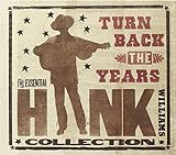 Turn Back The Years Essential Hank Williams Collection 3 CD 