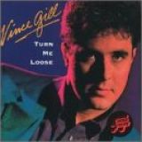 Turn Me Loose  Audio CD  Gill  Vince