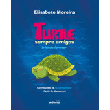 Turtle Sempre Amigos Turtle Friends Forever De Moreira Elisabete Editorial Adonis Tapa Mole En Português