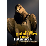 Tutameia Terceiras Estórias De Rosa João Guimarães Editorial Grupo Editorial Global Tapa Mole En Português 2021