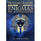 Tutancamon E Os Enigmas