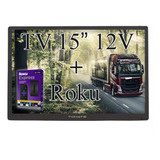 Tv 15 Polegadas Led Hd Roku Caminhão Trailer 12v Portátil