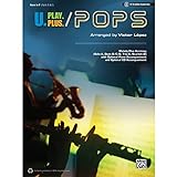 U Play Plus Pops A Plus B C Or D Solo Duet Trio Quartet With Optional Accompaniment And Optional CD Accompaniment Horn In F