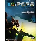 U Play Plus Pops A Plus B C Or D Solo Duet Trio Quartet With Optional Accompaniment And Optional CD Accompaniment Percussion