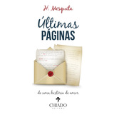 Últimas Páginas De Uma História De Amor De Mesquita Hennan Editora Break Media Brasil Comunicação Mídia E Edições Ltda Capa Mole Em Português 2016