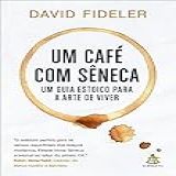 Um Cafe Com Seneca