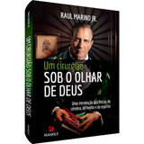 Um Cirurgião Sob O Olhar De Deus Uma Introdução Às Ciências Do Cérebro Da Mente E Do Espírito De Marino Junior Raul Editora Manole Ltda Capa Mole Em Português 2020