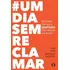 Um Dia Sem Reclamar De Marcelo Galuppo E Davi Lago Citadel Editora