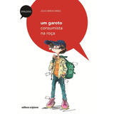 Um Garoto Consumista Na Roça De Braz Júlio Emílio Série Diálogo Editora Somos Sistema De Ensino Capa Mole Em Português 2010