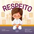 Um Golpe De Respeito, De Agatha Lemos, Kyra Gracie E Malvino Salvador. Tem Série, Vol. 1. Editorial Ciranda Na Escola, Capa Mole, Primeira Edição Em Português, 2023